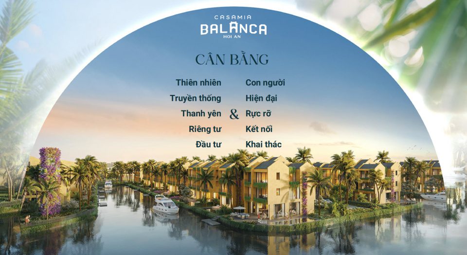 Casamia Balanca Hội An điểm đến cân bằng giữa thiên nhiên và con người